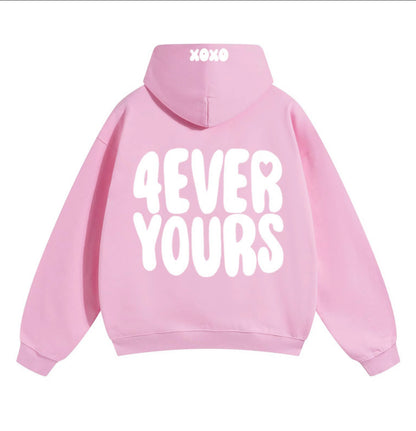 4EVER YOURS Hoodie